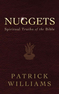 Nuggets: Spiritual Truths of the Bible by Patrick Williams image