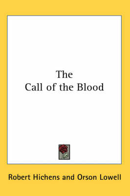 The Call of the Blood on Paperback by Robert Hichens