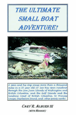 The Ultimate Small Boat Adventure! by Cary R Alburn III image