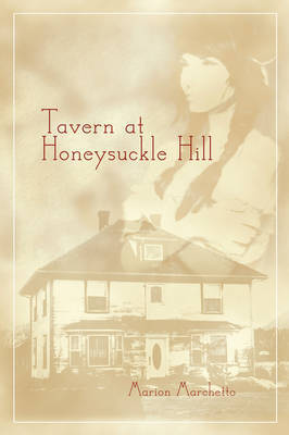 Tavern at Honeysuckle Hill on Hardback by Marion Marchetto