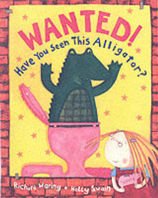 Wanted! Have You Seen This Alligator? by Richard Waring image