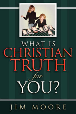What Is Christian Truth for You? by Jim Moore image