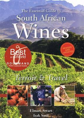 The Essential Guide to South African Wines by Elmari Swart image
