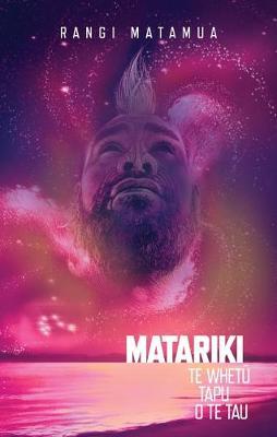 Matariki: Te Whetū Tapu o te Tau by Rangi Matamua image
