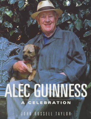 Alec Guinness: A Celebration by John Russell Taylor image