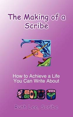 The Making of a Scribe by Ruth Lee image