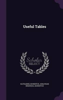 Useful Tables on Hardback by Nathaniel Bowditch