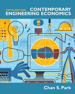 Contemporary Engineering Economics by Chan S. Park image