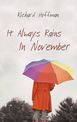 It Always Rains in November by Richard Hoffman image