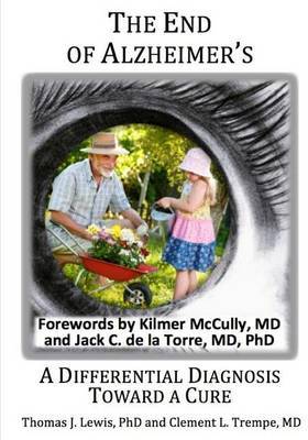 The End of Alzheimer's? by Thomas J Lewis Ph D image
