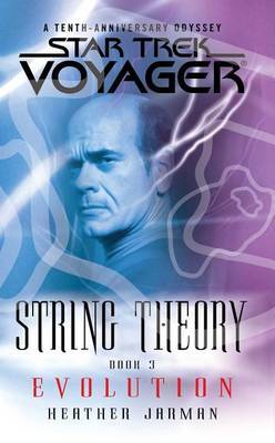 Star Trek: Voyager: String Theory #3: Evolution by Heather Jarman image