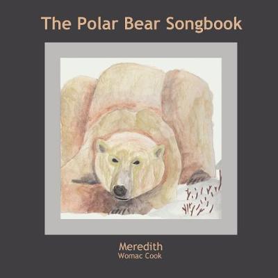 The Polar Bear Songbook by Meredith Womac Cook image