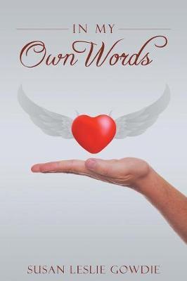 In My Own Words by Leslie Gowdie