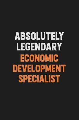 Absolutely Legendary Economic Development Specialist by Camila Cooper image