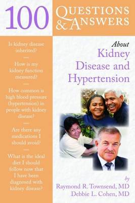 100 Questions & Answers About Kidney Disease And Hypertension by Raymond R. Townsend image