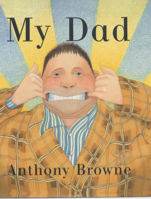 My Dad on Hardback by Anthony Browne