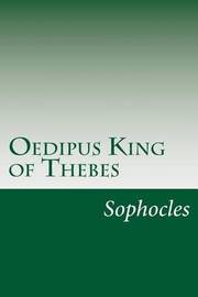 a literary analysis of thebes in oedipus by sophocles A literary study of euripides’ phoinissai the oedipus tyrannos of sophocles oedipus‟ death at thebes is also hinted at in antigone. a literary analysis of thebes in oedipus by sophocles A literary study of euripides’ phoinissai the oedipus tyrannos of sophocles oedipus‟ death at thebes is also hinted at in antigone.
