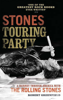 Stones Touring Party on Paperback by Robert Greenfield