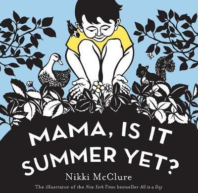 Mama, Is It Summer Yet? by Nikki McClure image