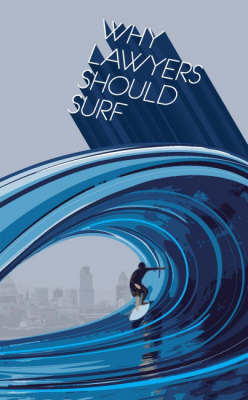 Why Lawyers Should Surf by Tim Kevan image