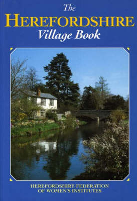 The Herefordshire Village Book by Herefordshire Federation of Women's Institutes image