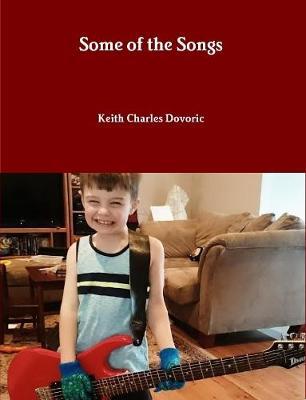 Some of the Songs by Keith Charles Dovoric image