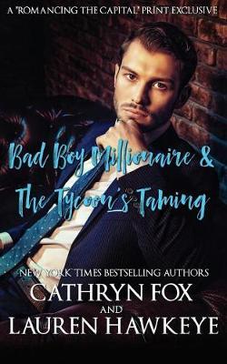 Bad Boy Millionaire, the Tycoon's Taming by Cathryn Fox image