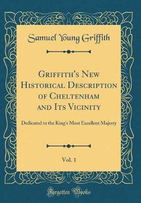 Griffith's New Historical Description of Cheltenham and Its Vicinity, Vol. 1 by Samuel Young Griffith image