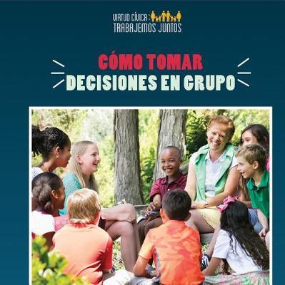 C mo Tomar Decisiones En Grupo (How to Make Decisions as a Group) by Joshua Turner image