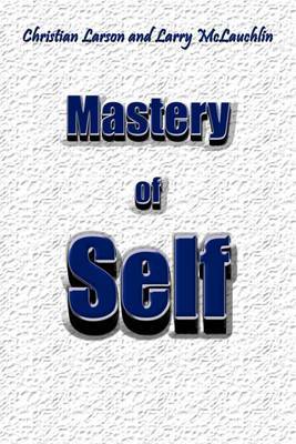 Mastery of Self by Christian Larson image