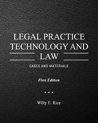 Legal Practice Technology and Law by Willy E Rice image