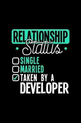 Relationship Status Taken by a Developer by Dennex Publishing image
