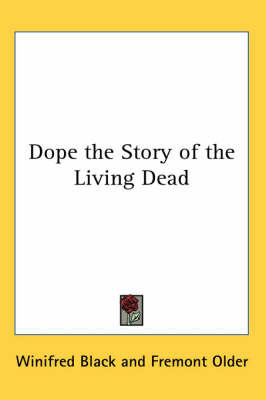 Dope the Story of the Living Dead by Winifred Black image