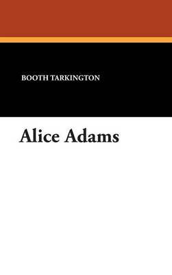 Alice Adams by Deceased Booth Tarkington image