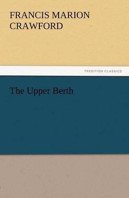 The Upper Berth by F.Marion Crawford image