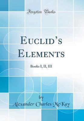 Euclid's Elements by Alexander Charles McKay image