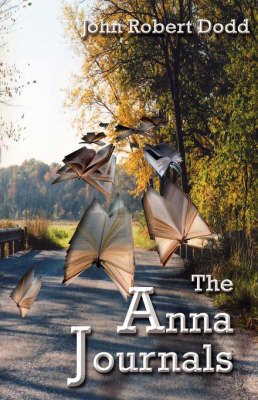 The Anna Journals on Paperback by John Robert-Dodd