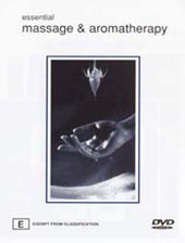 Essential Massage & Aromatherapy on DVD Essential Massage & Aromatherapy on DVD
