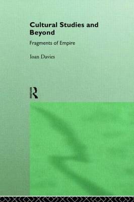 Cultural Studies and Beyond by Ioan Davies image