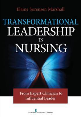 Transforming Leadership in Nursing by Elaine Marshall