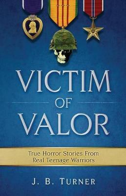 Victim of Valor by Dr J Blair Turner image