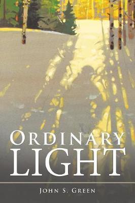 Ordinary Light by John S Green image