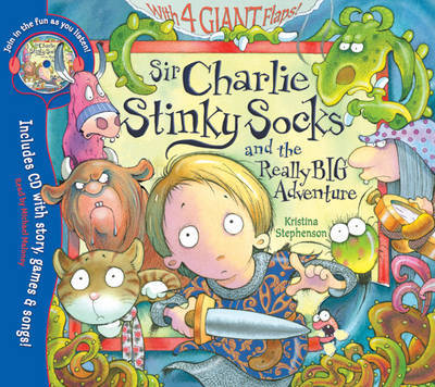 Sir Charlie Stinky Socks and the Really Big Adventure by Kristina Stephenson image