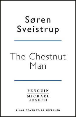 The Chestnut Man on Hardback by Soren Sveistrup