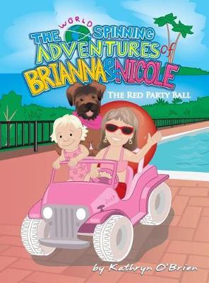 The World Spinning Adventures of Brianna and Nicole by Kathryn O'Brien image