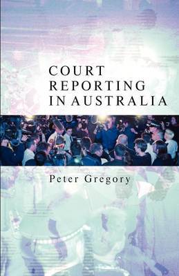 Court Reporting in Australia by Peter Gregory image