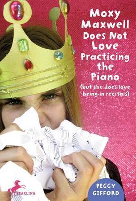Moxy Maxwell Does Not Love Practicing the Piano by Peggy Gifford image