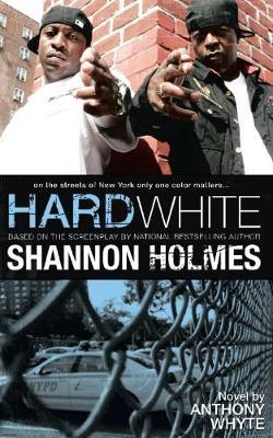 Hard White by Shannon Holmes