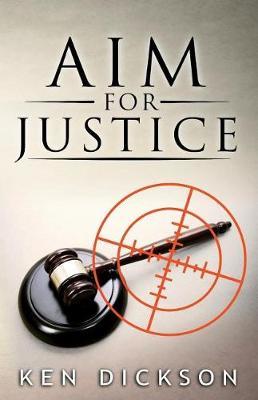 Aim for Justice by Ken Dickson image