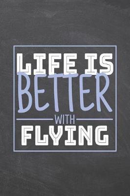 Life is Better with Flying by Flying Notebooks image